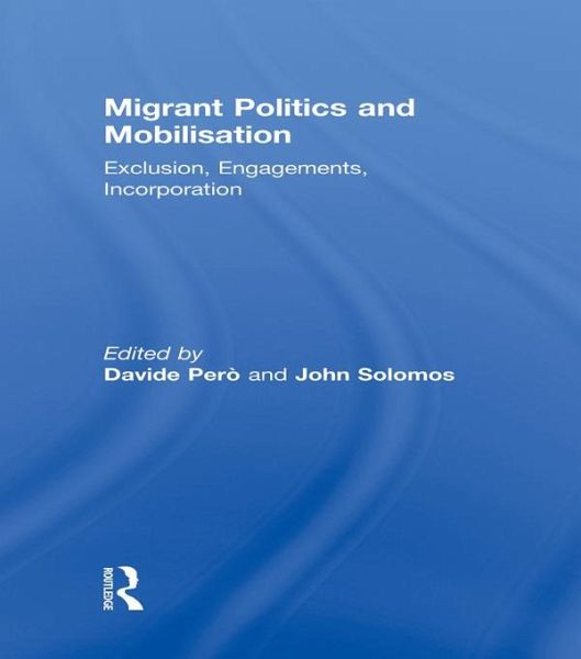 Migrant Politics and Mobilisation (eBook, ePUB) Migrant Politics and Mobilisation (eBook, ePUB)