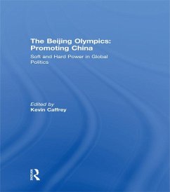 The Beijing Olympics: Promoting China (eBook, ePUB)