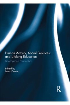 Human Activity, Social Practices and Lifelong Education (eBook, ePUB)