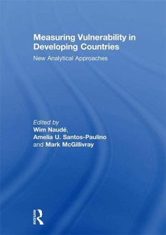 Measuring Vulnerability in Developing Countries (eBook, ePUB) - Naude, Wim; Santos-Paulino, Amelia; McGillivray, Mark