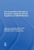 The Competitive Strength Of European, Japanese, And U.s. Suppliers On Asean Markets (eBook, ePUB)