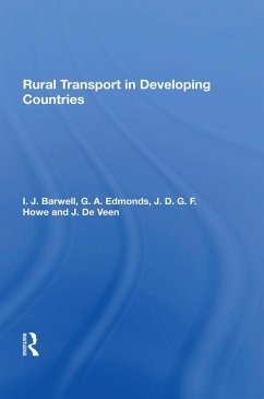 Rural Transport In Developing Countries (eBook, ePUB) - Barwell, I.; Edmonds, G. A.; Howe, J. D. G. F.; Veen, J. De