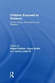 Children Exposed To Violence (eBook, PDF)