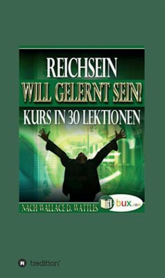 Reichsein will gelernt sein (eBook, ePUB) - Watttles, Wallace Delois