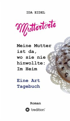 Muttertorte (eBook, ePUB) - Eidel, Ida