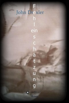 Fehleinschätzung (eBook, ePUB) - Drexler, John