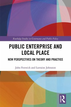 Public Enterprise and Local Place (eBook, ePUB) - Fenwick, John; Johnston, Lorraine