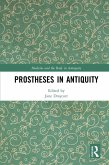 Prostheses in Antiquity (eBook, ePUB)