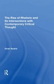 The Rise Of Rhetoric And Its Intersection With Contemporary Critical Thought (eBook, ePUB)