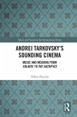 Andrei Tarkovsky's Sounding Cinema (eBook, ePUB)