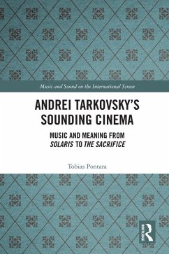 Andrei Tarkovsky's Sounding Cinema (eBook, PDF) - Pontara, Tobias