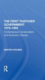 The First Thatcher Government, 19791983 (eBook, ePUB) The First Thatcher Government, 19791983 (eBook, ePUB)