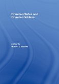 Criminal-States and Criminal-Soldiers (eBook, PDF)