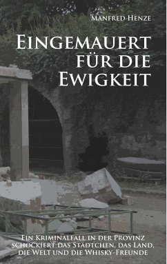 Eingemauert für die Ewigkeit (eBook, ePUB) - Henze, Manfred