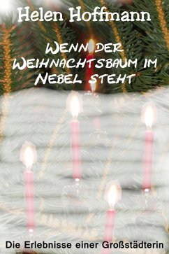 Wenn der Weihnachtsbaum im Nebel steht (eBook, ePUB) - Hoffmann, Helen