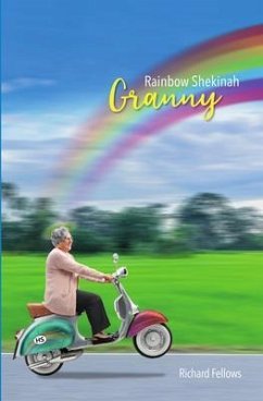 Granny Rainbow Shekinah (eBook, ePUB) - Fellows, Richard