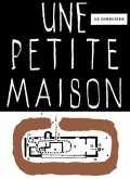 Une petite maison Une petite maison