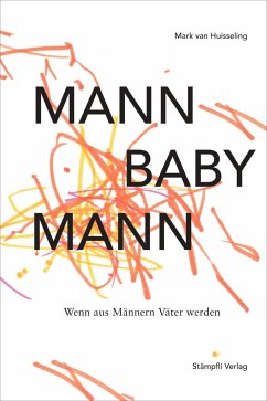 Mann, Baby, Mann - Huisseling, Mark van