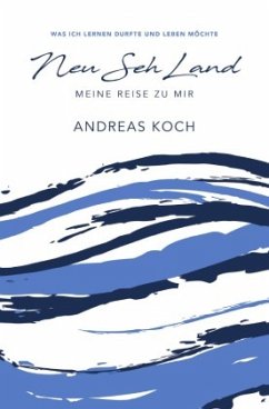 Neu Seh Land - Koch, Andreas