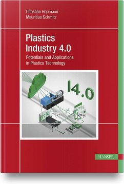 Plastics Industry 4.0 - Hopmann, Christian;Schmitz, Mauritius