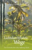 Lichtdurchflutete Wege Lichtdurchflutete Wege