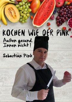 Kochen wie der Pink - Pink, Sebastian