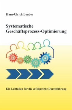 Systematische Geschäftsprozess-Optimierung - Lender, Hans-Ulrich