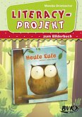 Literacy-Projekt zum Bilderbuch &quote;Heule Eule&quote;