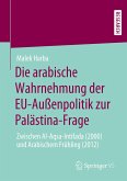Die arabische Wahrnehmung der EU-Außenpolitik zur Palästina-Frage