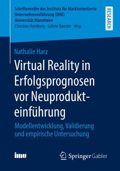 Virtual Reality in Erfolgsprognosen vor Neuprodukteinführung - Harz, Nathalie