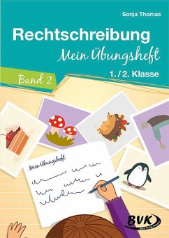 Rechtschreibung - Mein Übungsheft - Thomas, Sonja