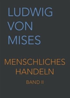 Menschliches Handeln II - Mises, Ludwig von