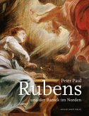 Peter Paul Rubens und der Barock im Norden