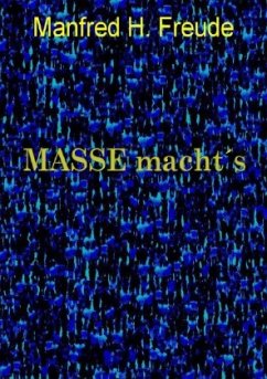 MASSE macht s - Freude, Manfred H.