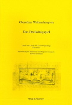 Oberuferer Weihnachtsspiele - Das Dreikönigsspiel