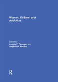Women, Children, and Addiction (eBook, PDF) Women, Children, and Addiction (eBook, PDF)