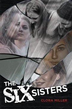 The Six Sisters (eBook, ePUB) - Miller, Clora