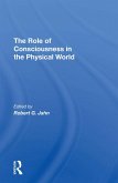 The Role Of Consciousness In The Physical World (eBook, ePUB)