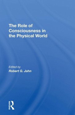 The Role Of Consciousness In The Physical World (eBook, ePUB) - Jahn, R. G.