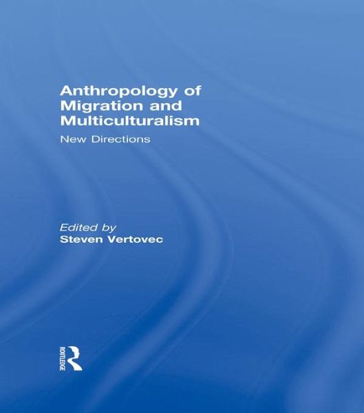 Anthropology of Migration and Multiculturalism (eBook, ePUB)