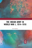 The Indian Army in World War I, 1914-1918 (eBook, PDF)