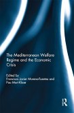 The Mediterranean Welfare Regime and the Economic Crisis (eBook, PDF)