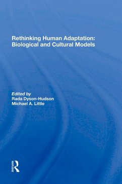 Rethinking Human Adaptation (eBook, ePUB) - Dyson-Hudson, Rada; Little, Michael A.; Smith, Eric Alden