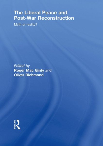 The Liberal Peace and Post-War Reconstruction (eBook, ePUB)