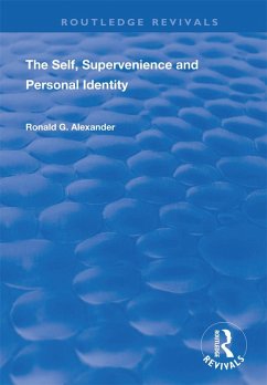 The Self, Supervenience and Personal Identity (eBook, PDF) - Alexander, Roland G.
