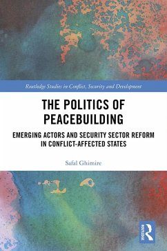 The Politics of Peacebuilding (eBook, ePUB) - Ghimire, Safal