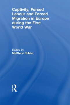 Cover Captivity, Forced Labour and Forced Migration in Europe during the First World War (eBook, ePUB)