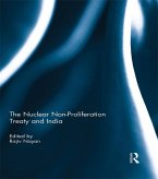 The Nuclear Non-Proliferation Treaty and India (eBook, ePUB)
