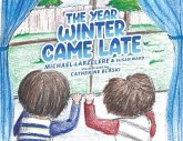 The Year Winter Came Late (eBook, ePUB)