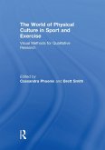 The World of Physical Culture in Sport and Exercise (eBook, ePUB)